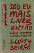 Ler Sou eu mais livre, então, do autor Luaty Beirão