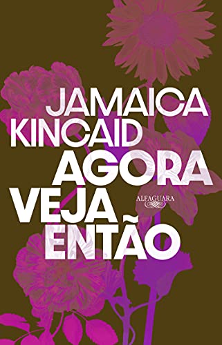 Ler Agora veja então, do autor Jamaica Kincaid
