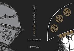 Lampião & Lancelote, do autor Fernando Vilela