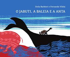 O Jabuti, a Baleia e a Anta, do autor Stela Barbieri