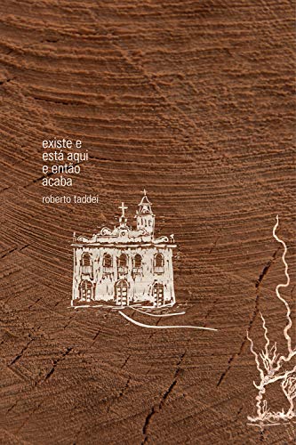 Ler Existe e está aqui e então acaba (Pequenos exílios), do autor Roberto Taddei Ler Existe e está aqui e então acaba (Pequenos exílios), do autor Roberto Taddei