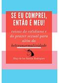 Ler Se Eu Comprei, Então É Meu!, do autor Shay De Los Santos Rodriguez Ler Se Eu Comprei, Então É Meu!, do autor Shay De Los Santos Rodriguez
