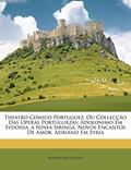 Ler Theatro Comico Portuguez, Ou Collecção Das Operas Portuguezas: Adolonimo Em Sydonia. a Ninfa Siringa. Novos Encantos De Amor. Adriano Em Syria, do autor António José Da Silva Ler Theatro Comico Portuguez, Ou Collecção Das Operas Portuguezas: Adolonimo Em Sydonia. a Ninfa Siringa. Novos Encantos De Amor. Adriano Em Syria, do autor António José Da Silva