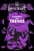 Ler Sussurros nas Trevas: e outras histórias sombrias, do autor HP Lovecraft