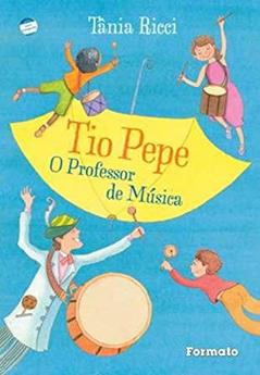 Tio Pepe, o professor de música, do autor Tania Cristina Ricci