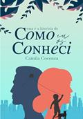 Ler COMO EU OS CONHECI, do autor Camila Cocenza Ler COMO EU OS CONHECI, do autor Camila Cocenza