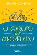Ler O garoto quase atropelado, do autor Vinicius Neves Grosso