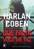 Ler Que falta você me faz, do autor Harlan Coben