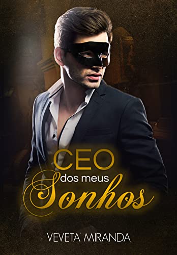Ler CEO dos meus sonhos - Livro Único, do autor Veveta Miranda