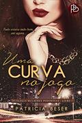 Ler Uma Curva No Jogo (Duologia Mulheres Poderosas Livro 1), do autor Patricia Beser