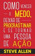 Ler Superação Pessoal: Método prático para eliminar a procrastinação e mudar qualquer hábito. Inclui pequenas mudanças de hábitos: 1, do autor Steve Allen Ler Superação Pessoal: Método prático para eliminar a procrastinação e mudar qualquer hábito. Inclui pequenas mudanças de hábitos: 1, do autor Steve Allen