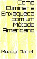 Ler Como Eliminar a Enxaqueca com um Método Americano, do autor Moacyr Daniel