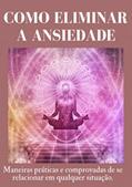 Ler Como Eliminar a Ansiedade, do autor Santore Digital Ler Como Eliminar a Ansiedade, do autor Santore Digital