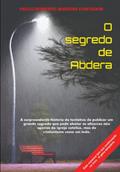 Ler O Segredo de Abdera, do autor Paulo Roberto Martins Contador Ler O Segredo de Abdera, do autor Paulo Roberto Martins Contador