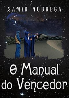 O Manual do Vencedor, do autor Ahmad Samir Nobrega Abder Rahman