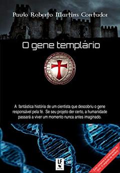 O gene templário, do autor Paulo Roberto Martins Contador