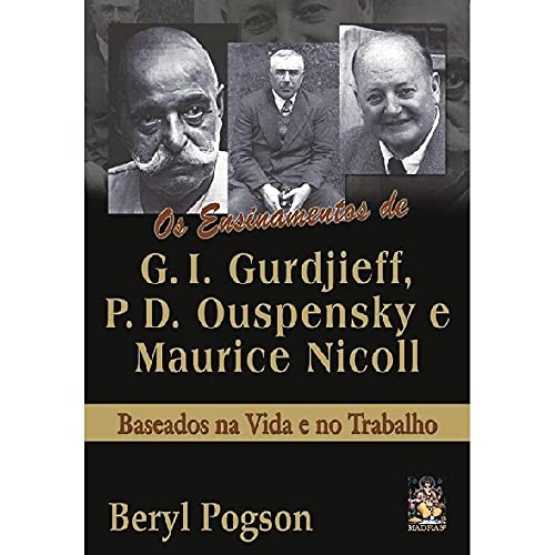 Ler Ensinamentos de G. I. Gurdjieff, P. D. Ouspensky e Maurice Nicoll, do autor Beryl Pogson