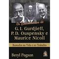 Ler Ensinamentos de G. I. Gurdjieff, P. D. Ouspensky e Maurice Nicoll, do autor Beryl Pogson