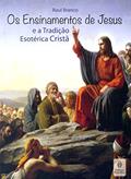 Ler Os Ensinamentos de Jesus, do autor Raul Branco