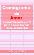 Ler Cronograma do Amor: O caminho mais curto para o sucesso nos relacionamentos - Livro de autoajuda - Leia grátis com o Kindle!, do autor Bella Nobre Ler Cronograma do Amor: O caminho mais curto para o sucesso nos relacionamentos - Livro de autoajuda - Leia grátis com o Kindle!, do autor Bella Nobre