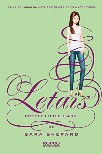 Ler Letais (Pretty Little Liars Livro 14), do autor Sara Shepard Ler Letais (Pretty Little Liars Livro 14), do autor Sara Shepard