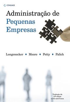 Administração de pequenas empresas, do autor J. G. Longenecker; C. W. Moore; J. W. Pretty; L. E. Palic