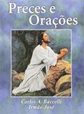 Ler Preces e Orações, do autor Carlos Antônio Baccelli Ler Preces e Orações, do autor Carlos Antônio Baccelli