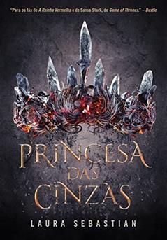 Princesa das cinzas (Princesa das cinzas - Livro 1), do autor Laura Sebastian