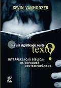 Ler Há um Significado Neste Texto?, do autor Kevin Vanhoozer