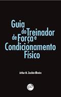 Ler Guia do treinador de força e condicionamento físico, do autor Arthur M. Zecchin-Oliveira Ler Guia do treinador de força e condicionamento físico, do autor Arthur M. Zecchin-Oliveira