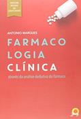 Ler Farmacologia Clínica: através da análise dedutiva do fármaco, do autor Antonio Marques