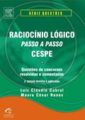 Ler Raciocínio Lógico Passo a Passo. Cespe - Série Questões, do autor Luiz Claudio Cabral; Mauro Nunes Ler Raciocínio Lógico Passo a Passo. Cespe - Série Questões, do autor Luiz Claudio Cabral; Mauro Nunes
