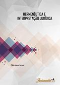 Ler Hermenêutica e intepretação jurídica: A contribuição hermenêutica nos processos de intepretação e de concretização do direito moderno, do autor Pablo Jiménez Serrano
