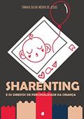 Ler Sharenting e os Direitos de Personalidade da Criança, do autor Tâmara Silene Moura De Jesus