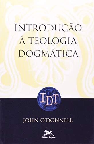 Ler Introdução à teologia dogmática, do autor John Donnell Ler Introdução à teologia dogmática, do autor John Donnell
