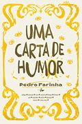 Ler Uma Carta de Humor, do autor Pedro Farinha Ler Uma Carta de Humor, do autor Pedro Farinha
