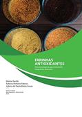 Ler Farinhas Antioxidantes. Uma Estratégia de Aproveitamento Integral dos Alimentos, do autor Denise Sande; Sabrina Pinheiro Fabrini; Juliana de Paula Matos Souza Ler Farinhas Antioxidantes. Uma Estratégia de Aproveitamento Integral dos Alimentos, do autor Denise Sande; Sabrina Pinheiro Fabrini; Juliana de Paula Matos Souza