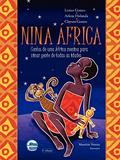 Ler Nina África: Contos de uma África Menina Para Ninar Gente de Todas as Idades, do autor Lenice Gomes; Arlene Holanda; Clayson Gomes Ler Nina África: Contos de uma África Menina Para Ninar Gente de Todas as Idades, do autor Lenice Gomes; Arlene Holanda; Clayson Gomes