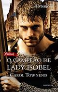 Ler Históricos 148. O Campeão de Lady Isobel, do autor Carol Townend Ler Históricos 148. O Campeão de Lady Isobel, do autor Carol Townend