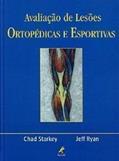 Ler Avaliação de lesões ortopédicas e esportivas, do autor Chad Starkey; Jeff Ryan