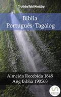 Ler Bíblia Português-Tagalog: Almeida Recebida 1848 - Ang Biblia 1905 (Parallel Bible Halseth Livro 1013), do autor Truthbetold Ministry