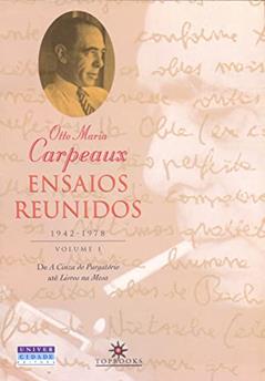 Ensaios reunidos, 1942-1978: Volume I: De a cinza do purgatório a livros na mesa, do autor Otto Maria Carpeaux