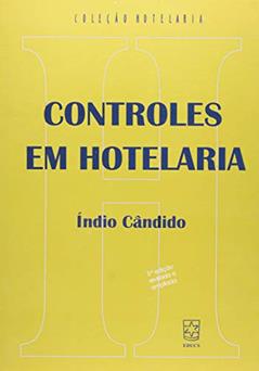 Controles em Hotelaria: Sistema Mecanizado Para Hotel, do autor Índio Cândido