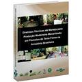 Ler Diretrizes Técnicas de Manejo Para Produção Madeireira Mecanizada em Florestas de Terra Firme na Amazônia Brasileira, do autor Embrapa Ler Diretrizes Técnicas de Manejo Para Produção Madeireira Mecanizada em Florestas de Terra Firme na Amazônia Brasileira, do autor Embrapa
