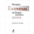 Ler Situações extremas em terapia intensiva, do autor Carlos R. R. Carvalho Ler Situações extremas em terapia intensiva, do autor Carlos R. R. Carvalho