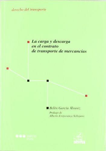 Ler La carga y descarga en el contrato de transporte de mercancías, do autor Belén García Álvarez
