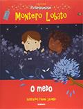 Ler O medo: Coleção Pirlimpimpim, do autor Monteiro Lobato