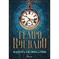 Ler Tempo roubado: 1, do autor Danielle Rollins