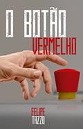 Ler O Botão Vermelho, do autor Felipe Tazzo Ler O Botão Vermelho, do autor Felipe Tazzo