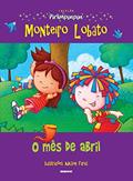 Ler O mês de abril: Coleção Pirlimpimpim, do autor Monteiro Lobato Ler O mês de abril: Coleção Pirlimpimpim, do autor Monteiro Lobato
